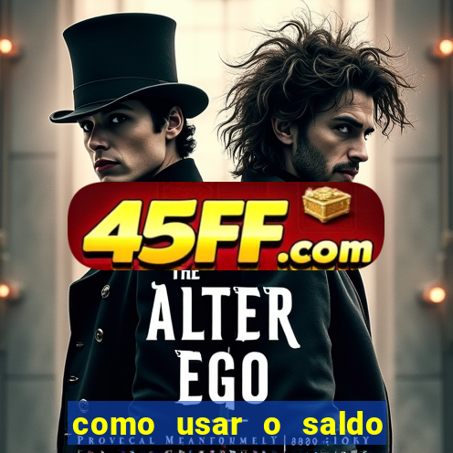 como usar o saldo now do big win